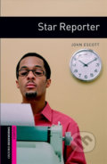 Library Starter - Star Reporter - John Escott, Oxford University Press, 2008