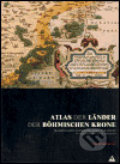 Atlas der Länder der Böhmischen Krone - Eva Semotanová, Aleš Skřivan ml., 2004