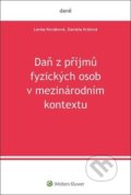 Daň z příjmů fyzických osob v mezinárodním kontextu - Daniela Králová, Lenka Nováková, Wolters Kluwer ČR, 2021