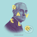 Maurice Ravel: The Masterpieces Of Maurice Ravel LP - Maurice Ravel, Hudobné albumy, 2021