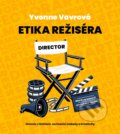 Etika režiséra - Yvonne Vavrová, 2021