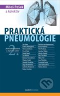 Praktická pneumologie - Miloš Pešek, Maxdorf, 2021