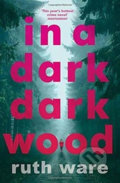 In a Dark, Dark Wood - Ruth Ware, 2016