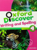 Oxford Discover 4: Writing and Spelling - Kathryn O´Dell, Oxford University Press, 2014