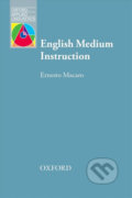 Kniha: Oxford Applied Linguistics - English Medium Instruction (Ernesto Macaro). Oxford University Press, 2018