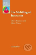 Kniha: Oxford Applied Linguistics - The Multilingual Instructor (Claire Kramsch). Oxford University Press, 2018