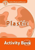 Kniha: Oxford Read and Discover: Level 2 - Plastic Activity Book (Louise Spilsbury). Oxford University Press, 2013