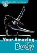 Kniha: Oxford Read and Discover: Level 6 - Your Amazing Body (Robert Quinn). Oxford University Press