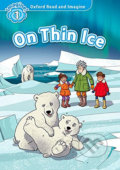 Oxford Read and Imagine: Level 1 - On Thin Ice - Paul Shipton, Oxford University Press, 2016