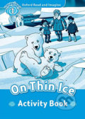 Kniha: Oxford Read and Imagine: Level 1 - On Thin Ice Activity Book (Paul Shipton)