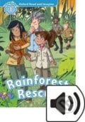 Oxford Read and Imagine: Level 1 - Rainforest Rescue with MP3 Pack - Paul Shipton, Oxford University Press, 2016