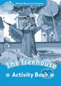 Kniha: Oxford Read and Imagine: Level 1 - The Treehouse Activity Book (Paul Shipton)