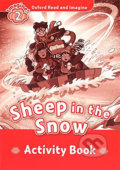 Kniha: Oxford Read and Imagine: Level 2 - Sheep in the Snow Activity Book (Paul Shipton)