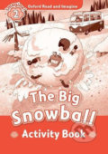 Oxford Read and Imagine: Level 2 - The Big Snowball Activity Book - Paul Shipton, 2017