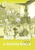 Oxford Read and Imagine: Level 3 - The New Sound Activity Book - Paul Shipton, Oxford University Press, 2016