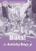 Kniha: Oxford Read and Imagine: Level 4 - Bats! Activity Book (Paul Shipton)