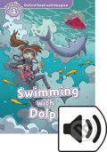 Kniha: Oxford Read and Imagine: Level 4 - Swimming with Dolphins with Audio Mp3 Pack (Paul Shipton)