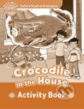 Kniha: Oxford Read and Imagine: Level Beginner - Crocodile in the House Activity Book (Paul Shipton)