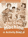Kniha: Oxford Read and Imagine: Level Beginner - The Cake Machine Activity Book (Paul Shipton). Oxford University Press, 2014