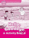 Oxford Read and Imagine: Level Starter - Hello Goodbye Activity Book - Paul Shipton, Oxford University Press, 2016