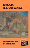 E-kniha: Drak sa vracia (Dobroslav Chrobák)