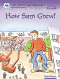Oxford Storyland Readers 11: How Sam Grew! - Kieran McGovern, Oxford University Press, 2006