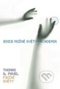 Kniha: Fikční světy (Thomas G. Pavel). Academia Bohemica, 2012