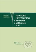 Finančné účtovníctvo a riadenie s aplikáciou IFRS - Peter Krištofík, Darina Saxunová, Zuzana Šuranová, Wolters Kluwer (Iura Edition), 2011