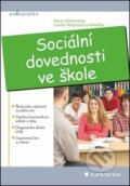 Sociální dovednosti ve škole - Ilona Gillernová, Lenka Krejčová, Grada, 2012
