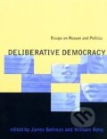 Kniha: Deliberative Democracy (James Bohman). John Wiley & Sons