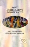 Kniha: Why Deliberative Democracy? (Amy Gutmann). John Wiley & Sons