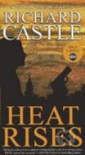 Heat Rises - Richard Castle, Hyperion, 2012
