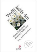 Kniha: Využít každý den (Pamela Espelandová a Rosemary Wallnerová). Portál, 2012
