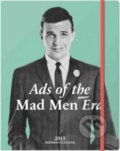 Ads of the Mad Men Era, Taschen, 2012