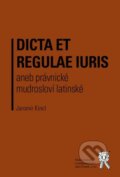 Dicta et regulae - Jaromír Kincl, Aleš Čeněk, 2012