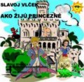 Ako žijú princezné (e-book v .doc a .html verzii) - Slavoj Vlček, 2012