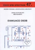 Evakuace osob - Libor Folwarczny, Jiří Pokorný, Sdružení požárního a bezpečnostního inženýrství, 2006