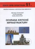 Ochrana kritické infrastruktury - Michail Šenovský, Vilém Adamec, Pavel Šenovský, Sdružení požárního a bezpečnostního inženýrství, 2007
