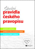 Školní pravidla českého pravopisu - Marie Sochrová, Nakladatelství Fragment, 2012