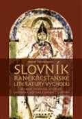 Slovník raněkřesťanské literatury Východu - Marek Starowieyski, Pavel Mervart, 2012