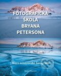 Fotografická škola Bryana Petersona - Bryan Peterson, Zoner Press, 2021