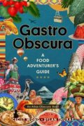 Kniha: Gastro Obscura (Cecily Wong a Dylan Thuras). Workman, 2021
