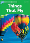 Kniha: Dolphin Readers 3: Things That Fly (Richard Northcott). Oxford University Press, 2010
