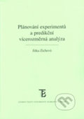 Plánování experimentů a predikční vícerozměrová analýza - Jitka Zichová, Karolinum, 2008