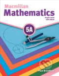 Macmillan Mathematics 5A - Paul Broadbent, MacMillan, 2016