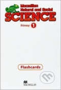 Macmillan Natural and Social Science 1: Flashcards - Joanne Ramsden, MacMillan, 2010