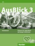 AusBlick 3 Arbeitsbuch +CD - Anni Fischer-Mitziviris, Uta Loumiotis, Max Hueber Verlag, 2017