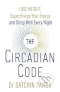 The Circadian Code - Satchin Panda, Ebury, 2018