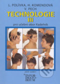 Technologie III - Ladislav Polívka, Helena Komendová, 2012