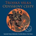 Řecké báje a pověsti Trojská válka, Odysseovy cesty - Eduard Petiška, Supraphon, 2010